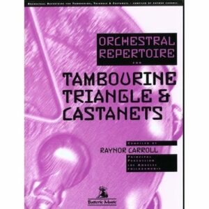 Carroll, Raynor Orchestral Repertoire for Tambourine, Triangel & Castanets