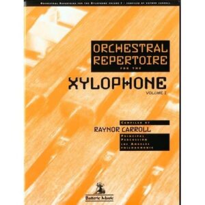Carroll, Raynor Orchestral Repertoire for the Xylophone Volume 1