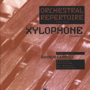 Carroll, Raynor Orchestral Repertoire for the Xylophone Volume 2